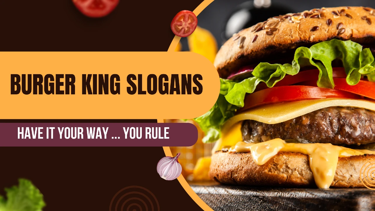 How Burger King Slogans Have Ruled The FastFood World